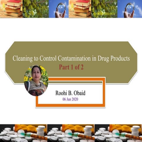 Cleaning to Control Contamination in Drug Products 