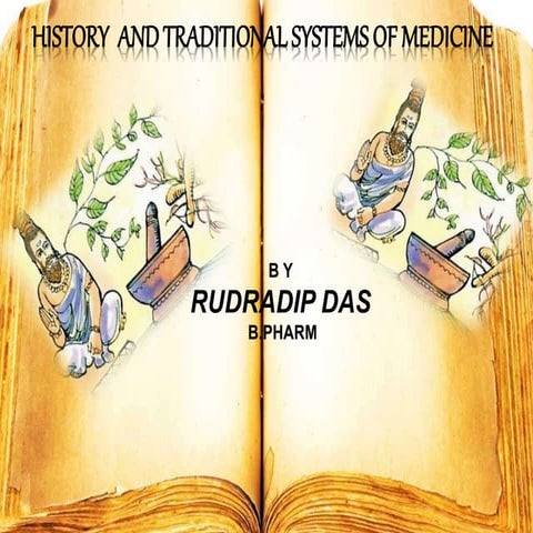 History and traditional system of medicine.
