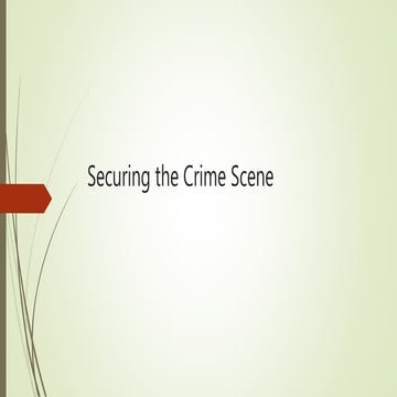 Securing the Crime Scene