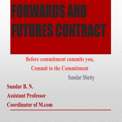 Forward and futures - An Overview