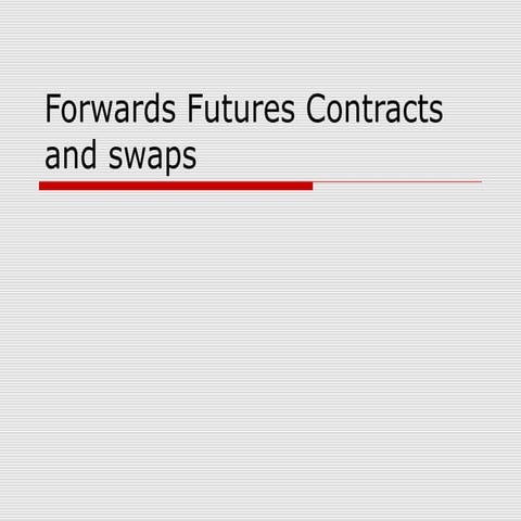 Forward and futures contracts