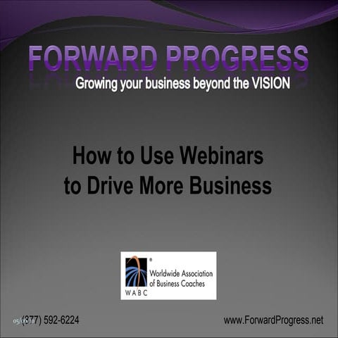 Forward Progress -  How to Use Webinars to Promote Your Business