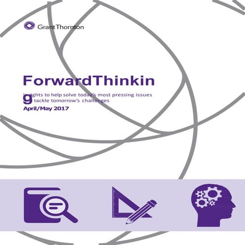 ForwardThinking April/May 2017 Grant Thornton