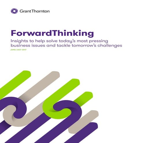 ForwardThinking June/July 2017 Grant Thornton