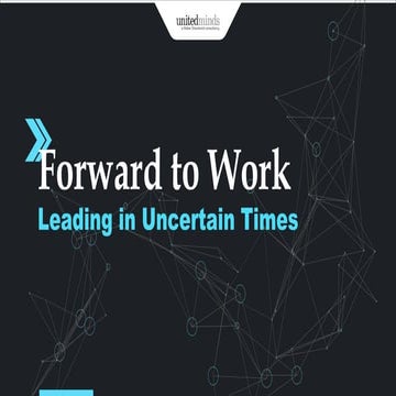 United Minds’ Forward to Work: Leadership in Uncertain Times