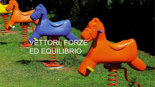 vettori, forze ed equilibrio statico. pptx