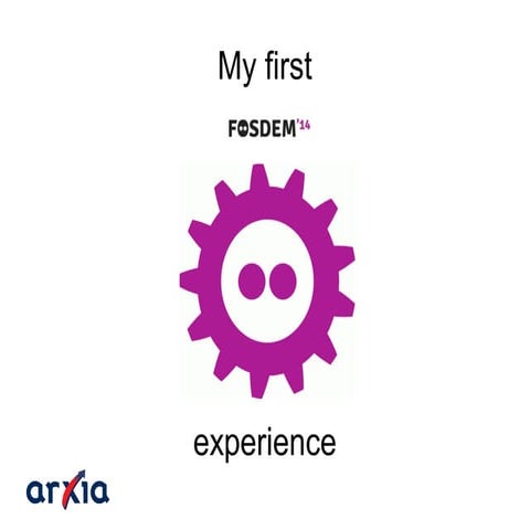 My first FOSDEM experience