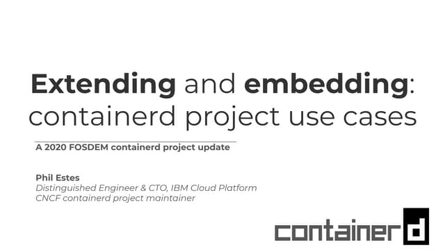 Extended and embedding: containerd update & project use cases