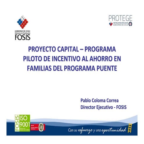 FOSIS - Proyecto Capital - Programa Piloto de Incentivos al Ahorro en Familia...