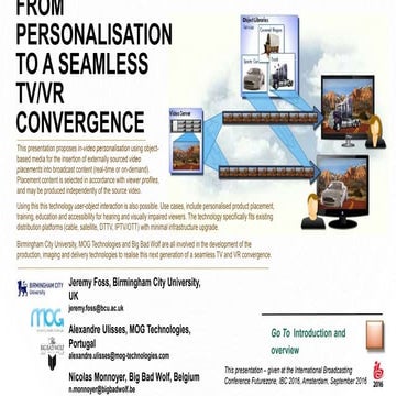 OBJECT-MEDIA: FROM PERSONALISATION TO A SEAMLESS TV/VR  CONVERGENCE