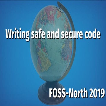 Writing safe and secure code