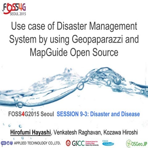 Use case of Disaster Management System by using Geopaparazzi and MapGuide Ope...