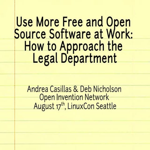 Use More Free and Open Source Software at Work: How to Approach the Legal Dep...