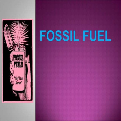 Fossil fuel