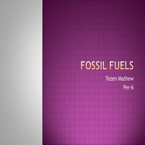 Fossil fuels