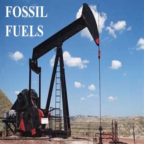 Fossil fuels