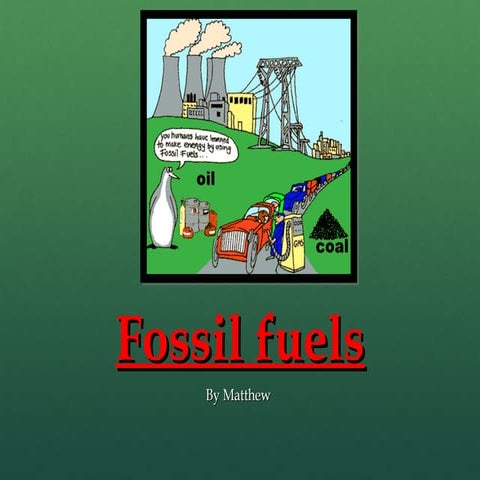 Fossil fuels