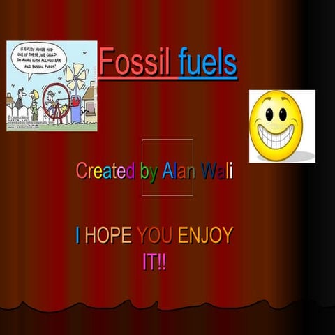 Fossil fuels by alan