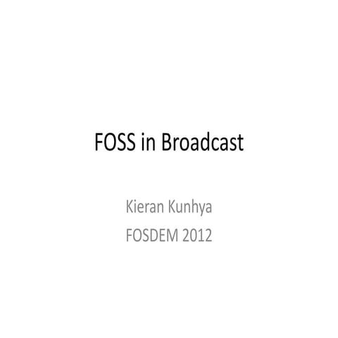 FOSS in Broadcast