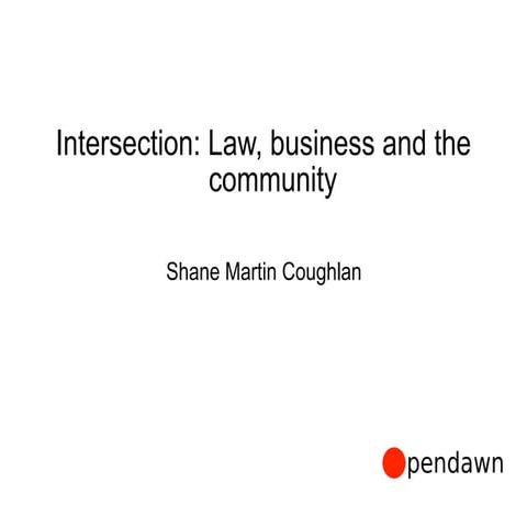 Intersection: Law, Business and the Community