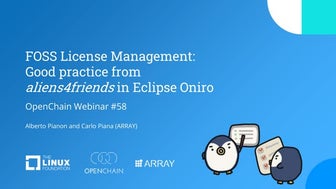 OpenChain Webinar #58 - FOSS License Management through aliens4friends in Ecl...