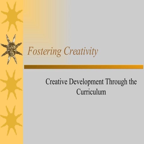 Fostering  Creativity