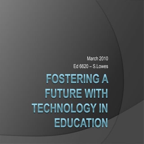Fostering A Future With Technology In Education