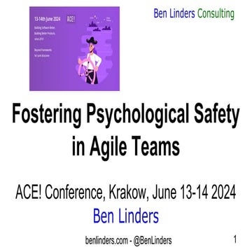 Fostering Psychological Safety in Agile Teams - ACE 2024 - Ben Linders.pdf
