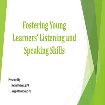 Fostering YL listening and speaking skills _ Nailin_ Anggi.pptx