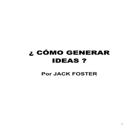 Foster jack   como generar ideas