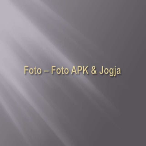 Foto – foto APK & jogja