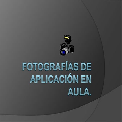 Fotografías de aplicación en aula