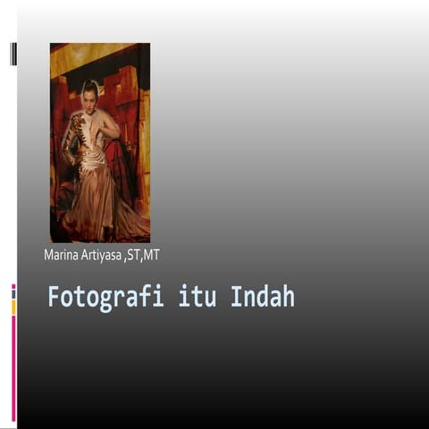 Fotografi itu indah