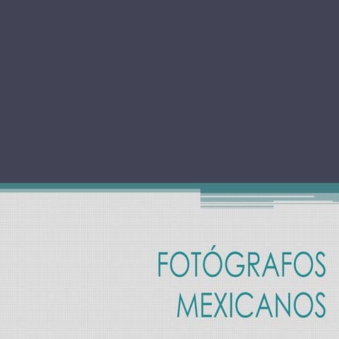 Fotógrafos Mexicanos 