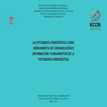LA FOTOGRAFÍA PERIODÍSTICA COMO HERRAMIENTA DE COMUNICACIÓN E INFORMACIÓN, FU...