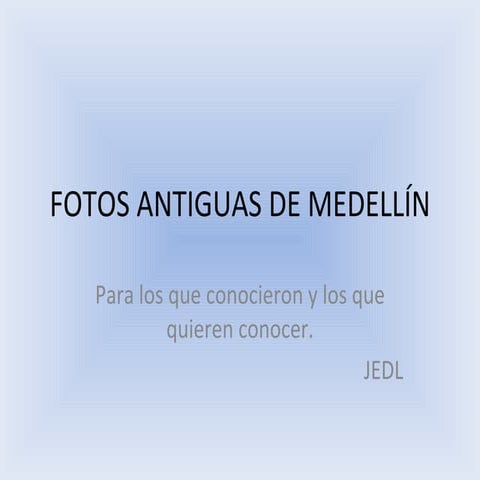 Fotos antiguas de Medellìn