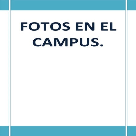 Fotos campus.