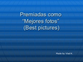 Fotos Espectaculares