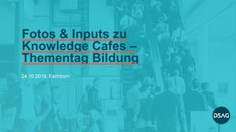 Input aus Knowledge-cafes DSAG Thementag Bildung