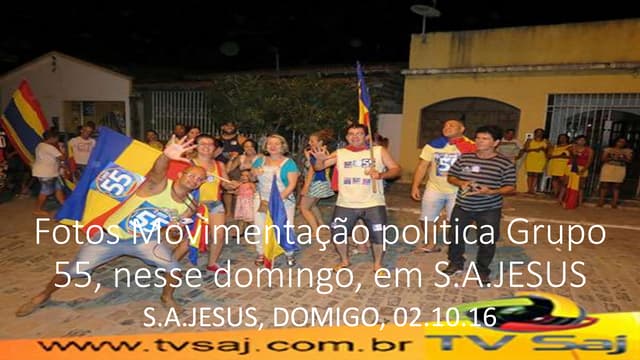 Fotos movimentação política grupo 55, nesse domingo, 02.10, em S.A.Jesus