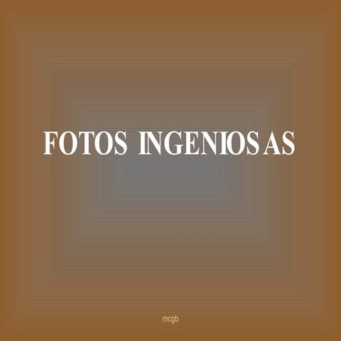 Fotos Ingeniosas