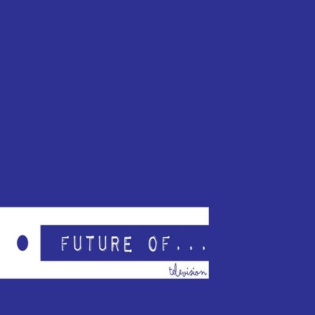 Future of TV_Mindshare