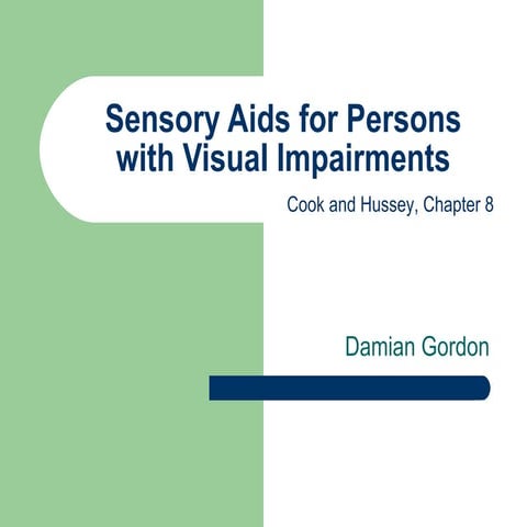 Sensory Aids for Persons with Visual Impairments