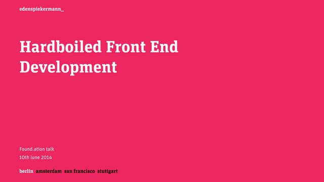 Hardboiled Front End Development — Found.ation