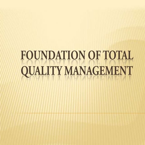 Foundation of total quality management