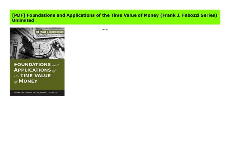 Foundations and Applications of the Time Value of Money