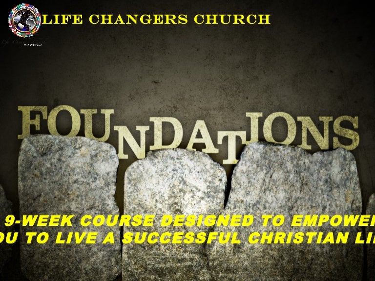 FOUNDATIONS FOR SUCCESSFUL CHRISTIAN LIVING