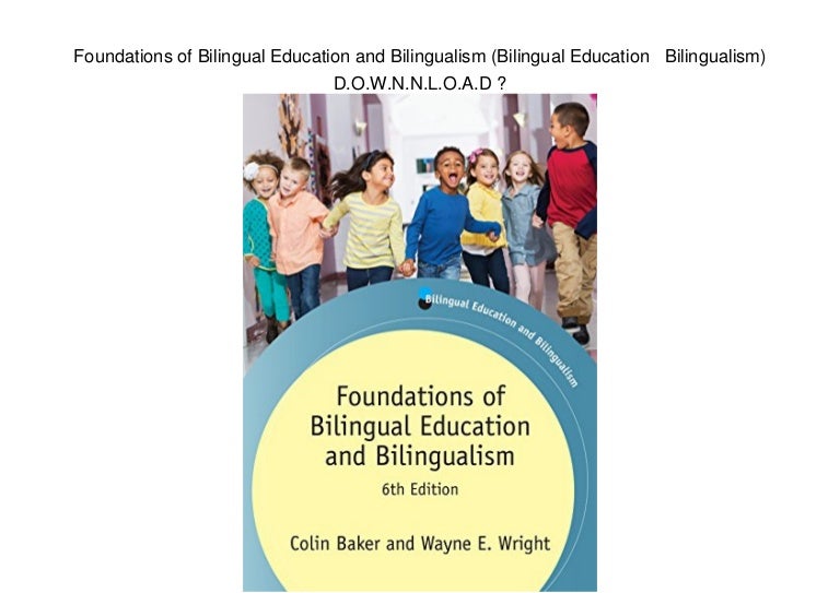 Foundations of Bilingual Education and Bilingualism
