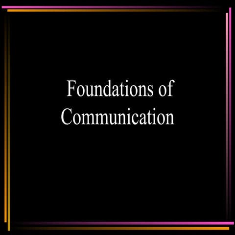 Foundations of communication