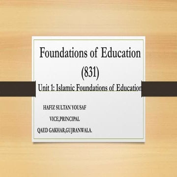 Foundations of Education 831 - Unit 1 Foundations of Education - By Hafiz Sul...